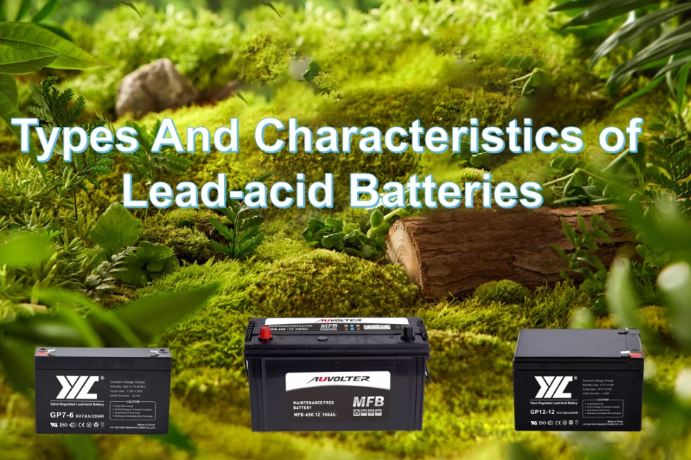 Types And Characteristics of Lead-acid Batteries