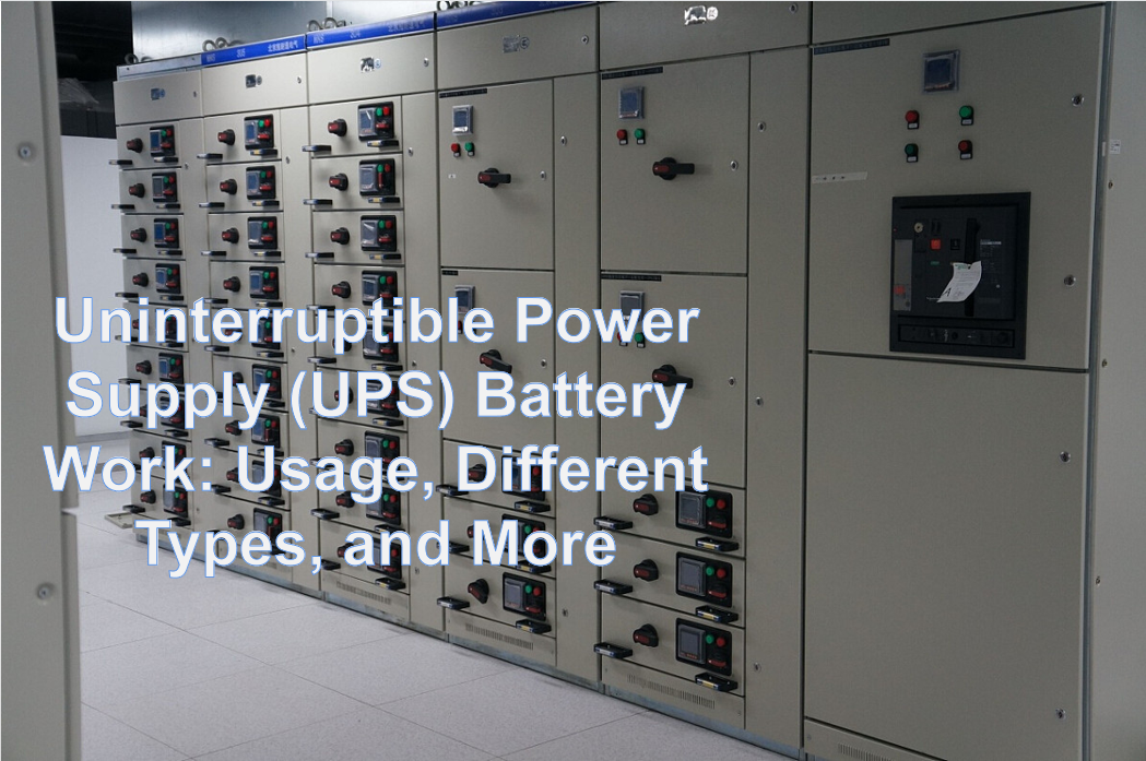 Uninterruptible Power Supply (UPS) Battery Work: Usage, Different Types, and More