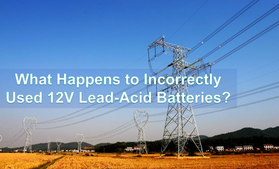 What Happens to Incorrectly Used 12V Lead-Acid Batteries?