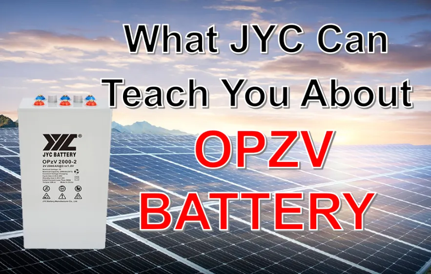 What JYC Can Teach You About OPZV BATTERY