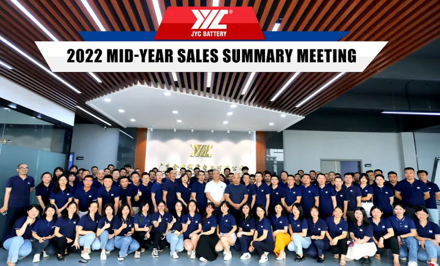 JYC battery 2022 Mid-year Sales Summary Meeting